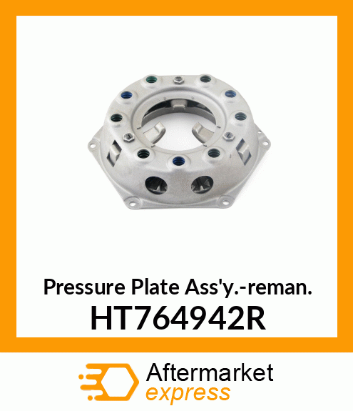 Pressure Plate Ass'y.-reman. HT764942R