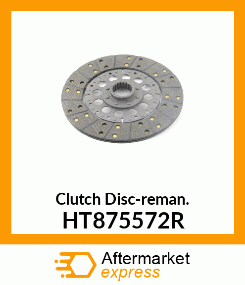 Clutch Disc-reman. HT875572R