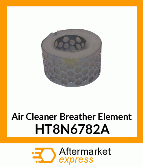 Air Cleaner Breather Element HT8N6782A