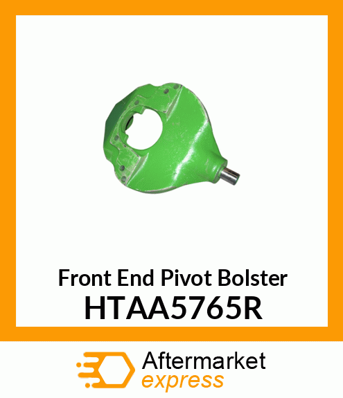 Front End Pivot Bolster HTAA5765R