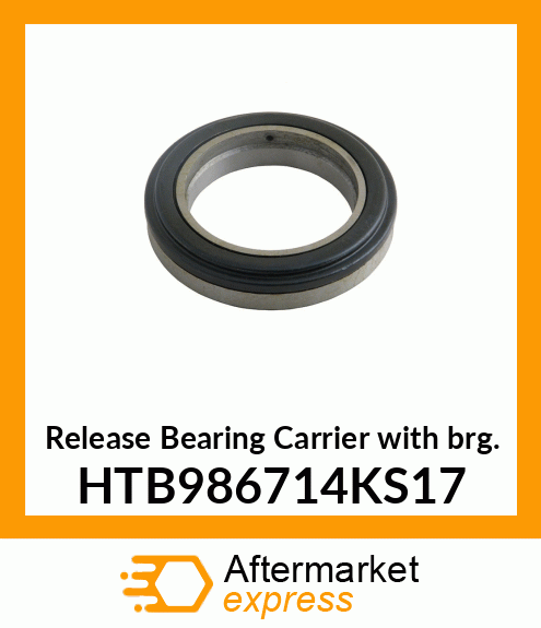 Release Bearing Carrier with brg. HTB986714KS17