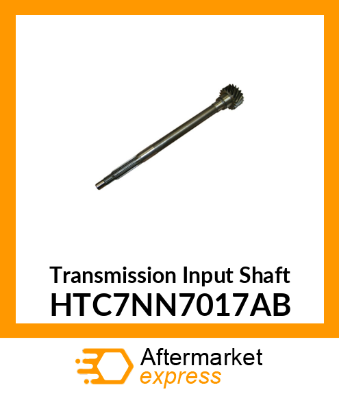 Transmission Input Shaft HTC7NN7017AB