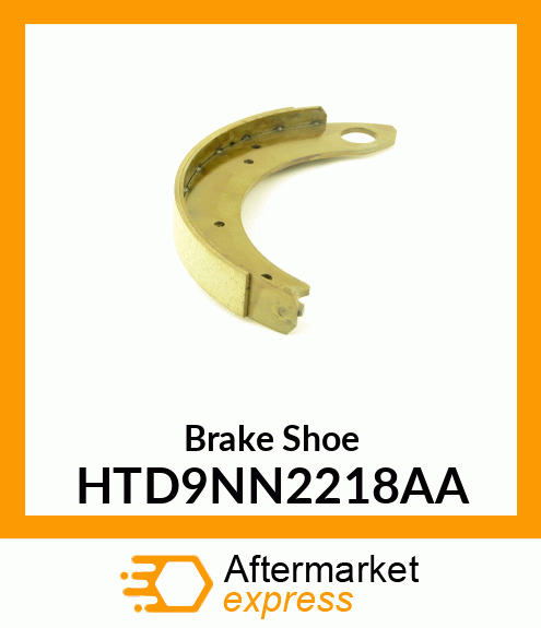 Brake Shoe HTD9NN2218AA