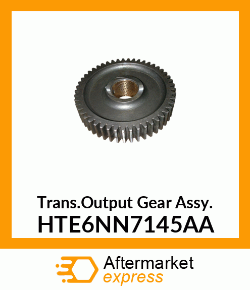 Trans.Output Gear Ass'y. HTE6NN7145AA