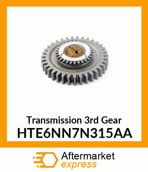 Transmission 3rd Gear HTE6NN7N315AA