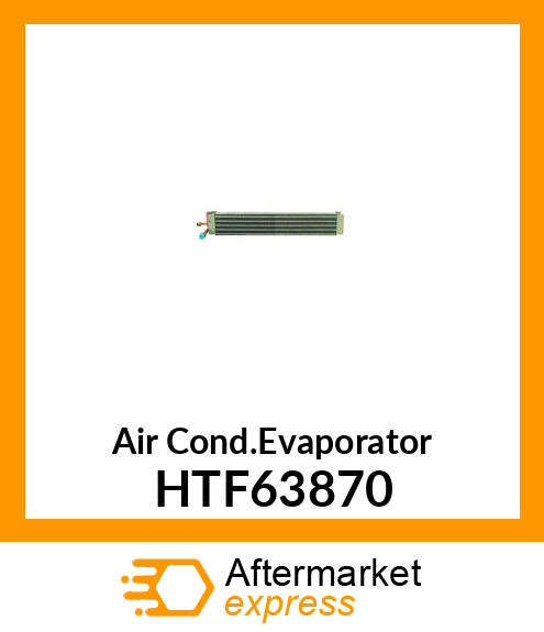 Air Cond.Evaporator HTF63870