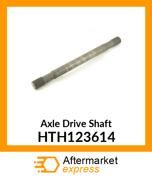 Axle Drive Shaft HTH123614