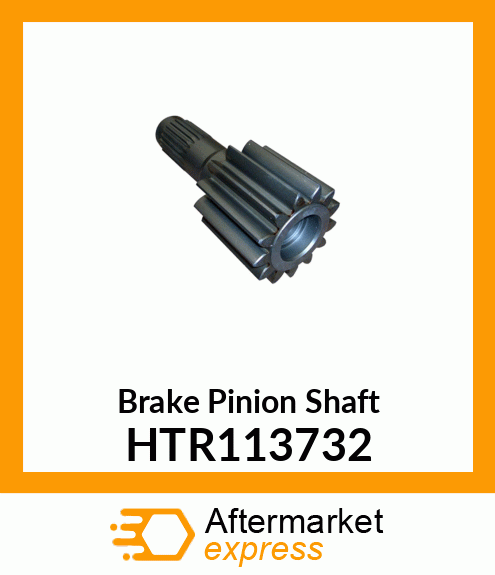 Brake Pinion Shaft HTR113732