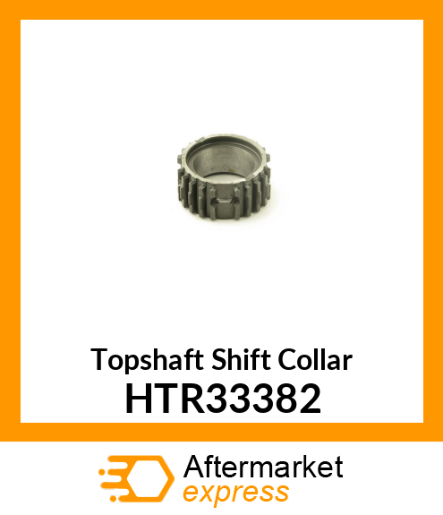 Topshaft Shift Collar HTR33382