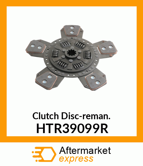 Clutch Disc-reman. HTR39099R