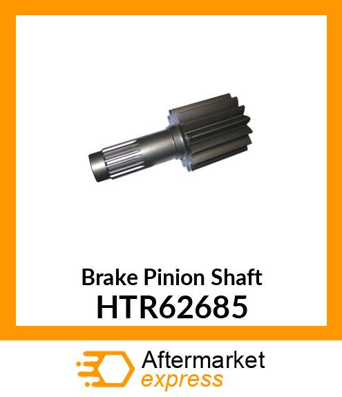 Brake Pinion Shaft HTR62685