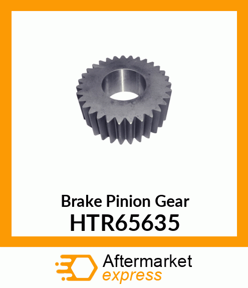 Brake Pinion Gear HTR65635