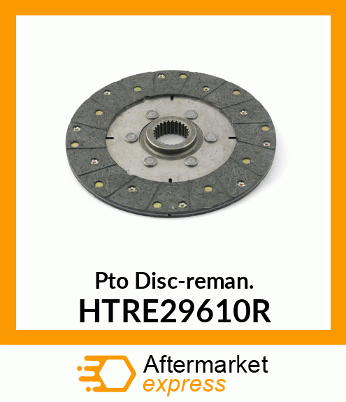 Pto Disc-reman. HTRE29610R