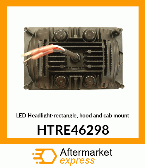 LED Headlight-rectangle, hood and cab mount HTRE46298