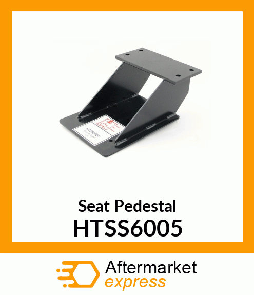 Seat Pedestal HTSS6005