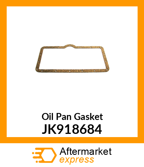 Oil Pan Gasket JK918684