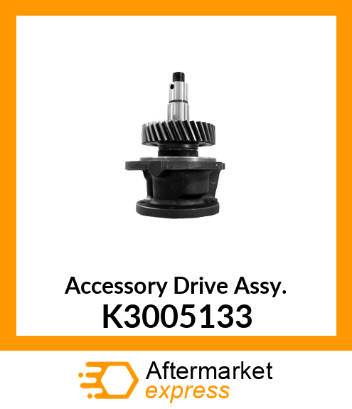 Accessory Drive Ass'y. K3005133