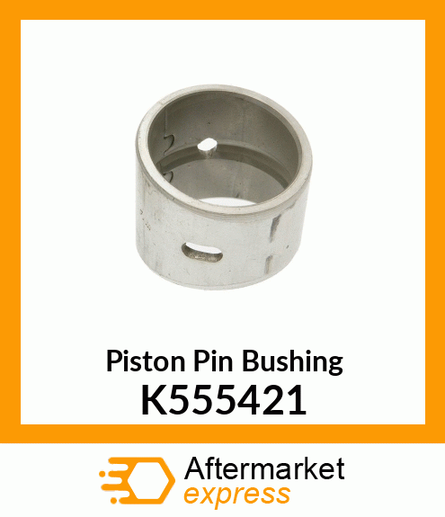 Piston Pin Bushing K555421