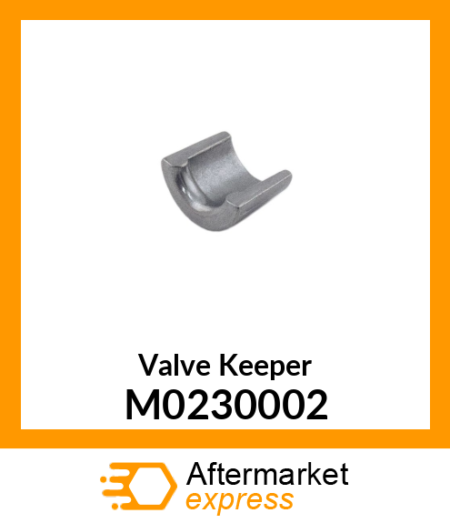 Valve Keeper M0230002