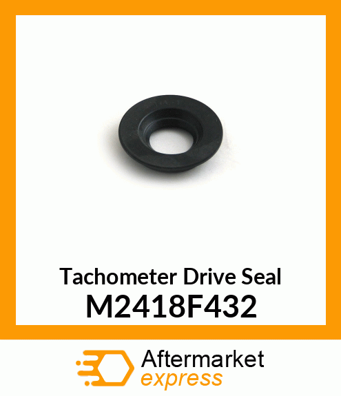 Tachometer Drive Seal M2418F432