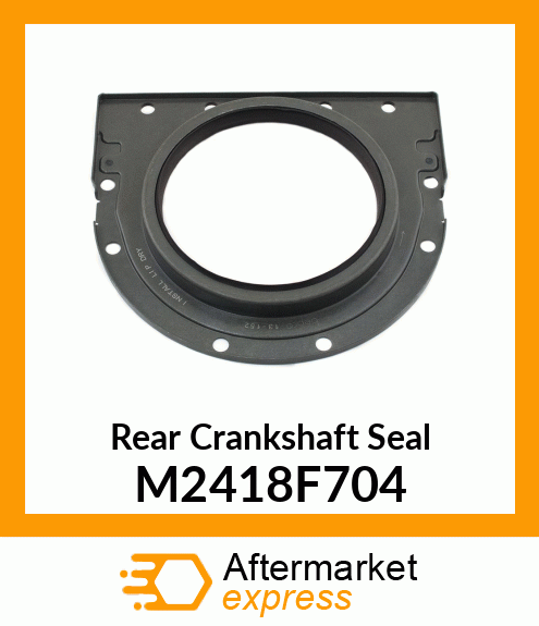 Rear Crankshaft Seal M2418F704