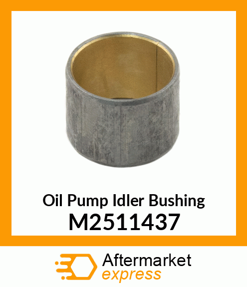 Oil Pump Idler Bushing M2511437