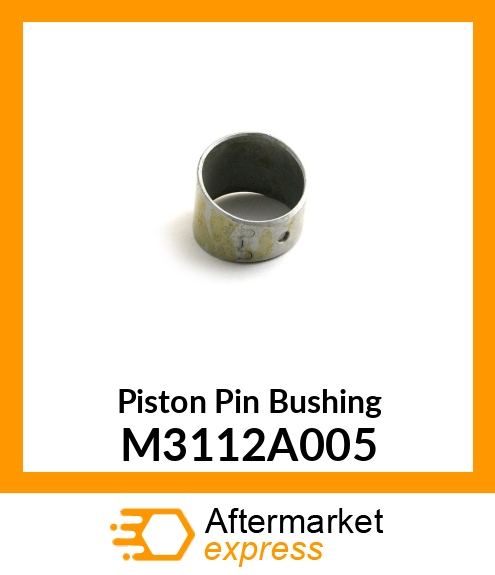 Piston Pin Bushing M3112A005