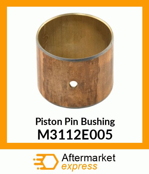 Piston Pin Bushing M3112E005