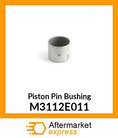 Piston Pin Bushing M3112E011