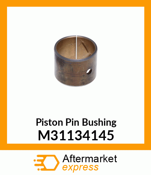 Piston Pin Bushing M31134145
