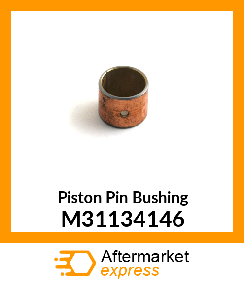 Piston Pin Bushing M31134146