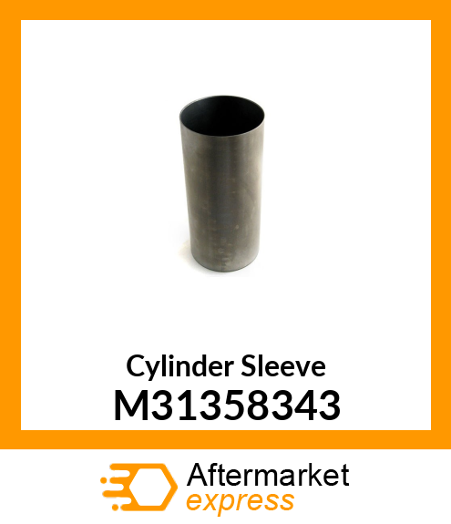 Cylinder Sleeve M31358343