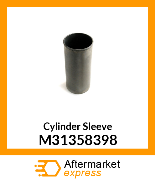 Cylinder Sleeve M31358398