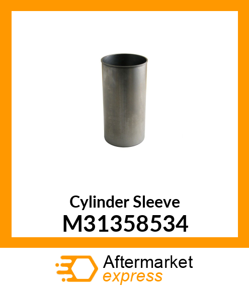 Cylinder Sleeve M31358534