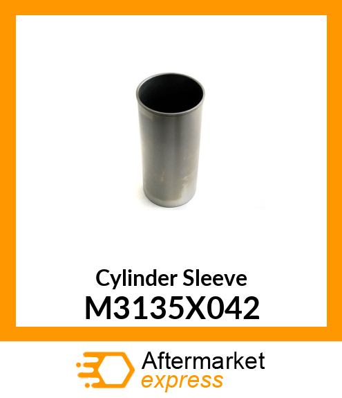 Cylinder Sleeve M3135X042