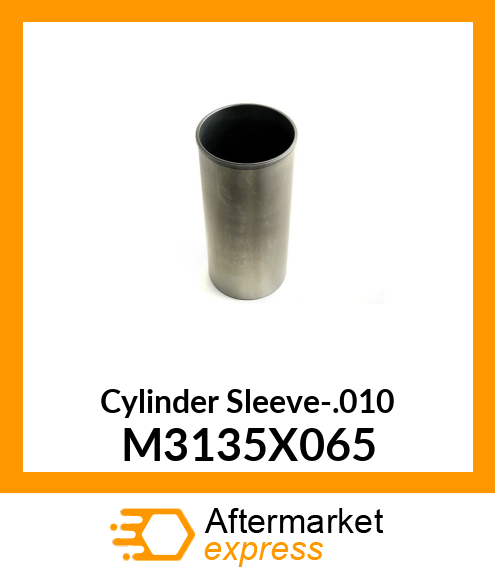 Cylinder Sleeve-.010 M3135X065