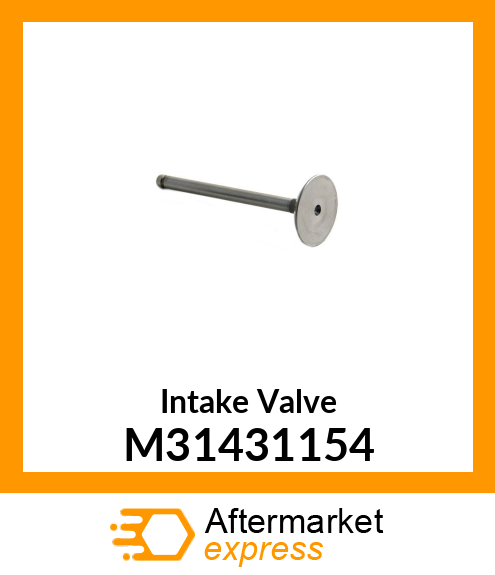 Intake Valve M31431154