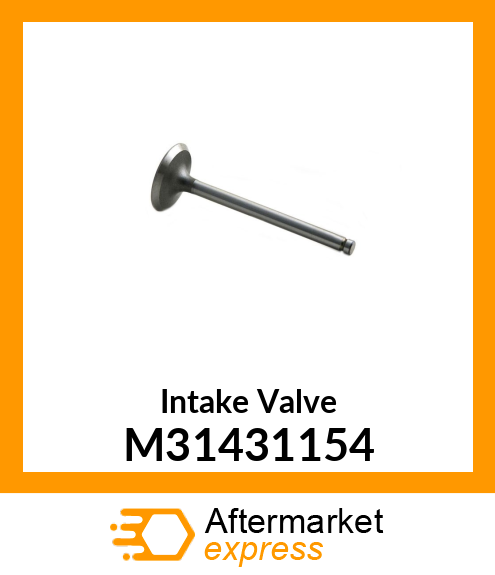 Intake Valve M31431154