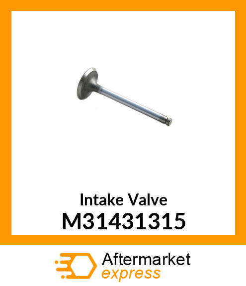 Intake Valve M31431315