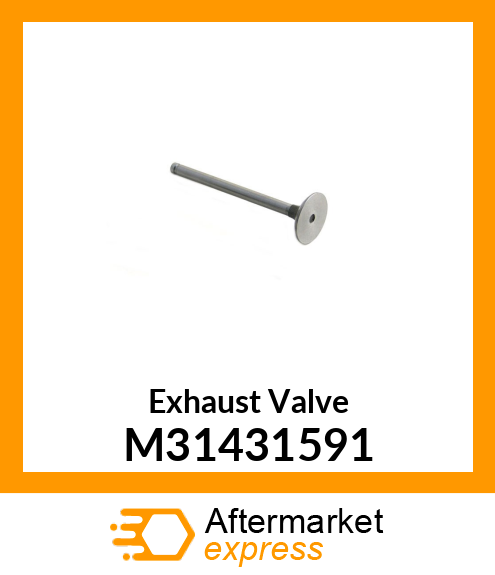 Exhaust Valve M31431591