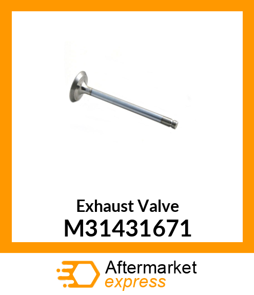 Exhaust Valve M31431671