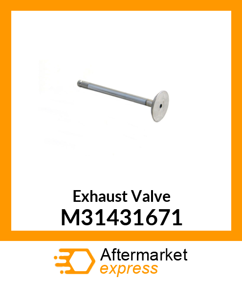 Exhaust Valve M31431671