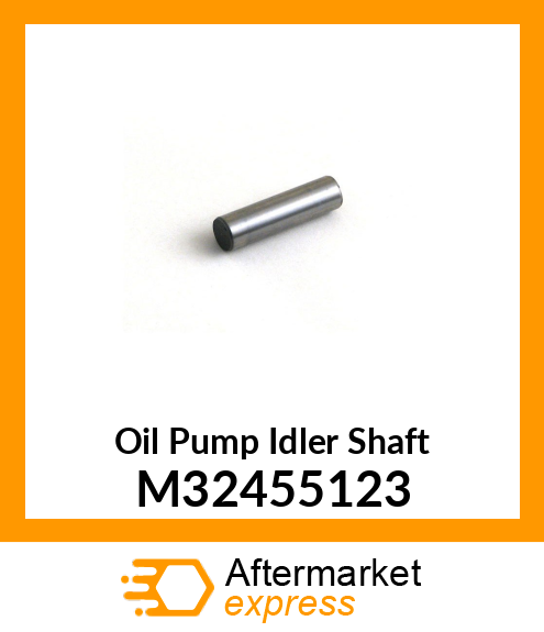 Oil Pump Idler Shaft M32455123