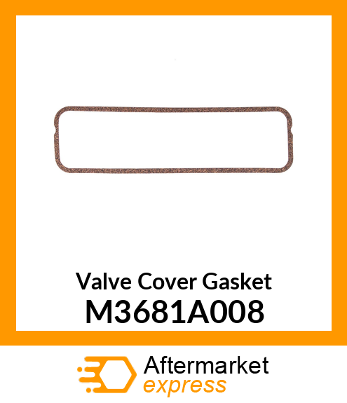 Valve Cover Gasket M3681A008