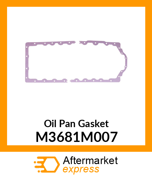 Oil Pan Gasket M3681M007