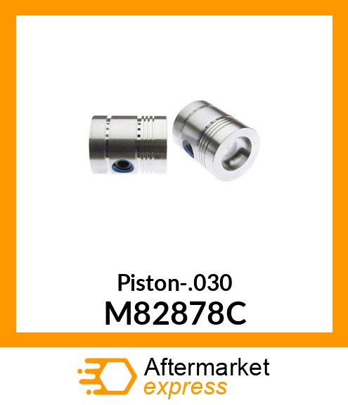 Piston-.030 M82878C