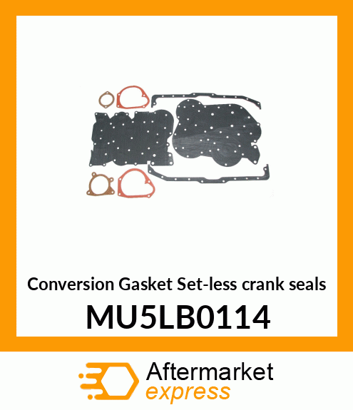 Conversion Gasket Set-less crank seals MU5LB0114
