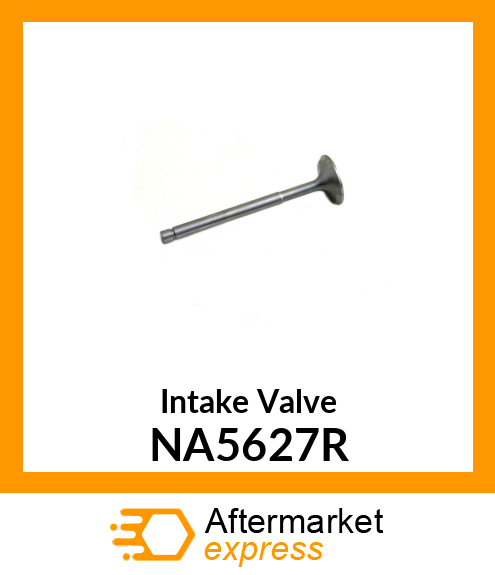 Intake Valve NA5627R
