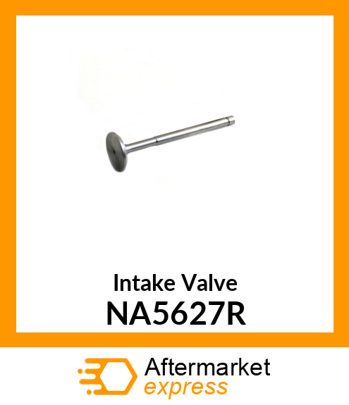 Intake Valve NA5627R
