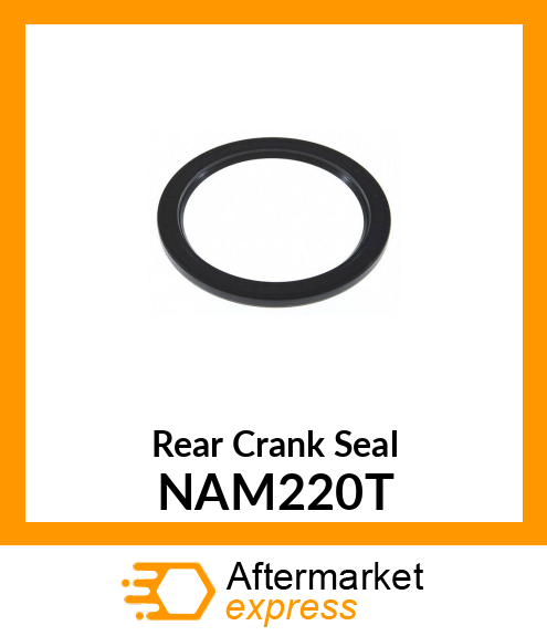 Rear Crank Seal NAM220T